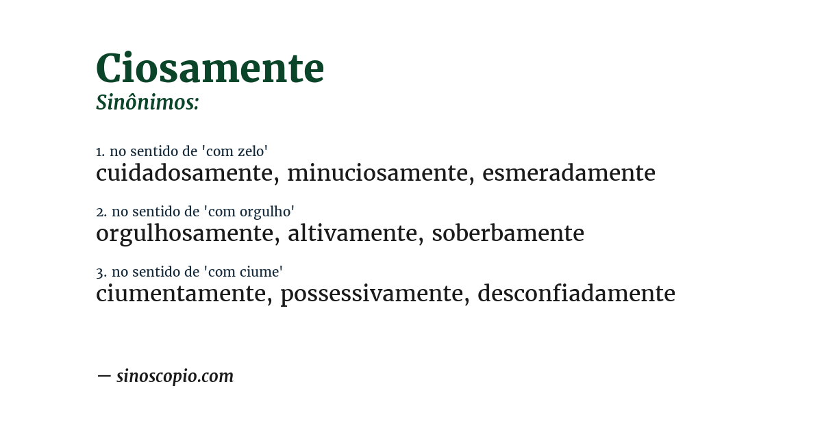 Sinônimo de ciosamente