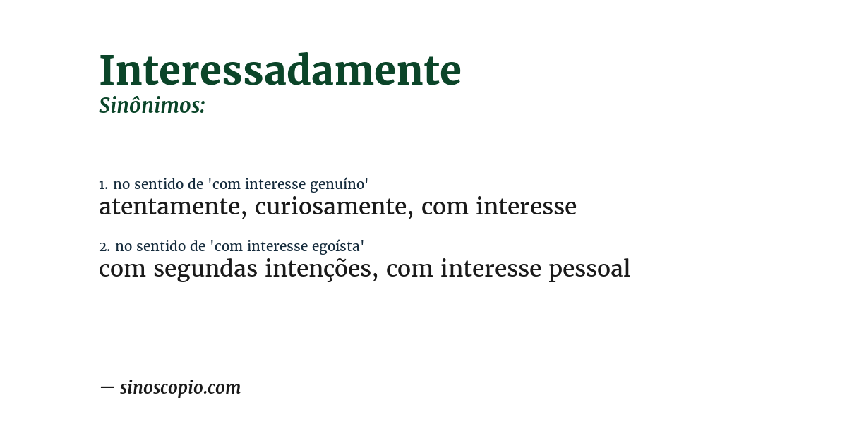 Sinônimo de interessadamente