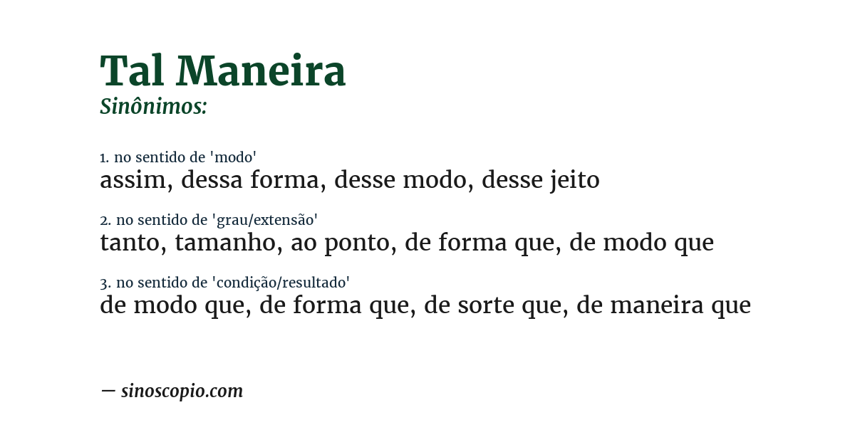 Sinônimo de tal maneira