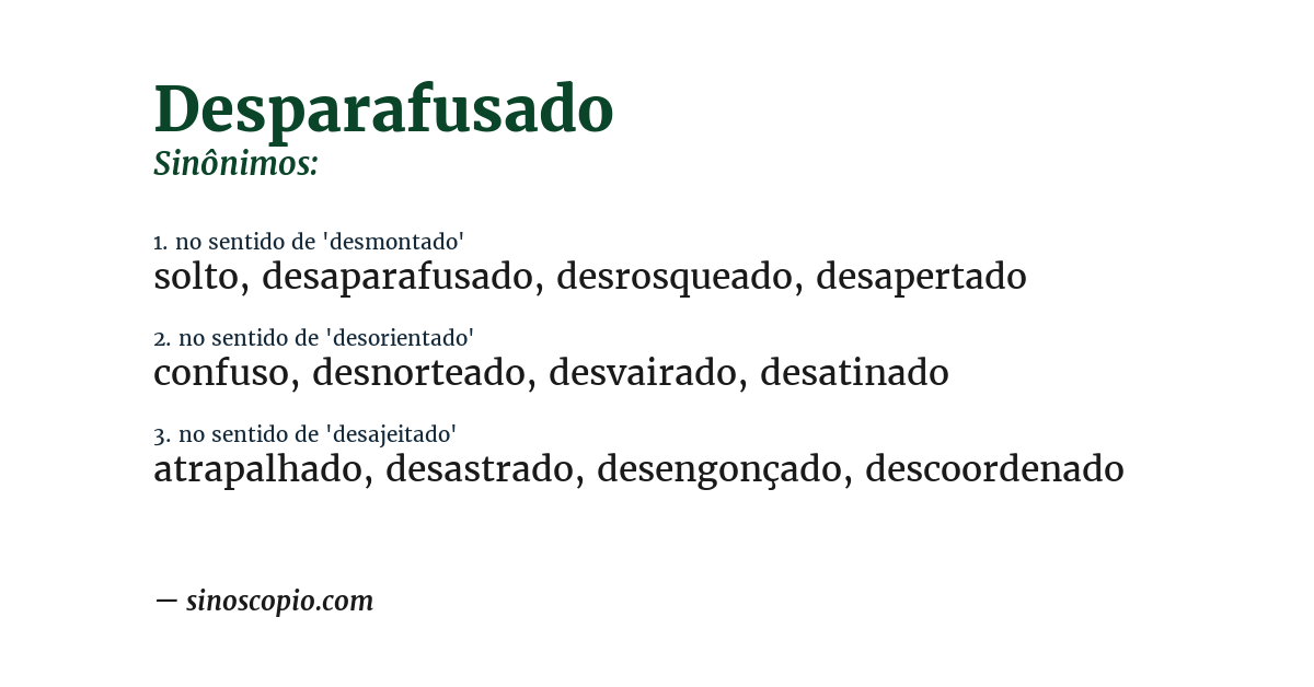 Sinônimo de desparafusado