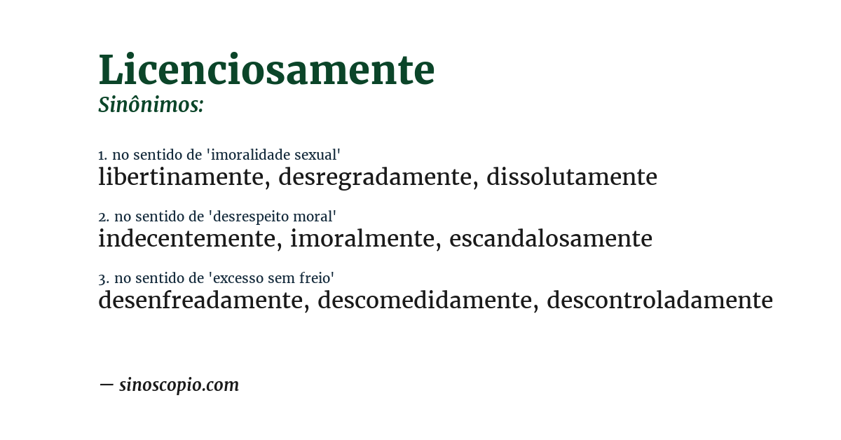 Sinônimo de licenciosamente