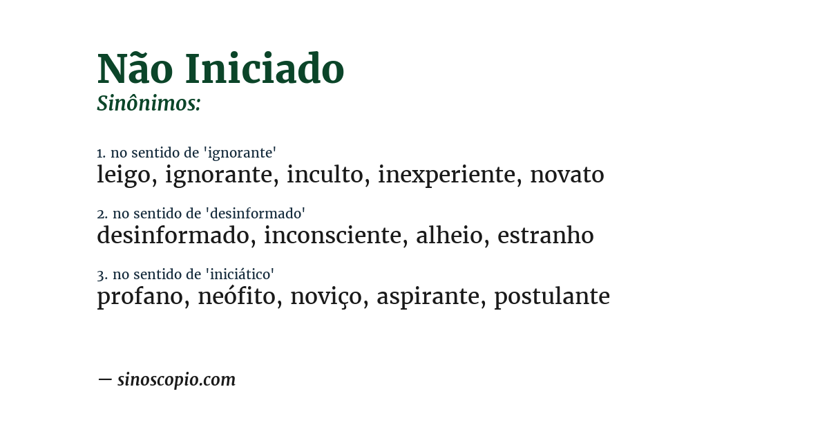 Sinônimo de não iniciado