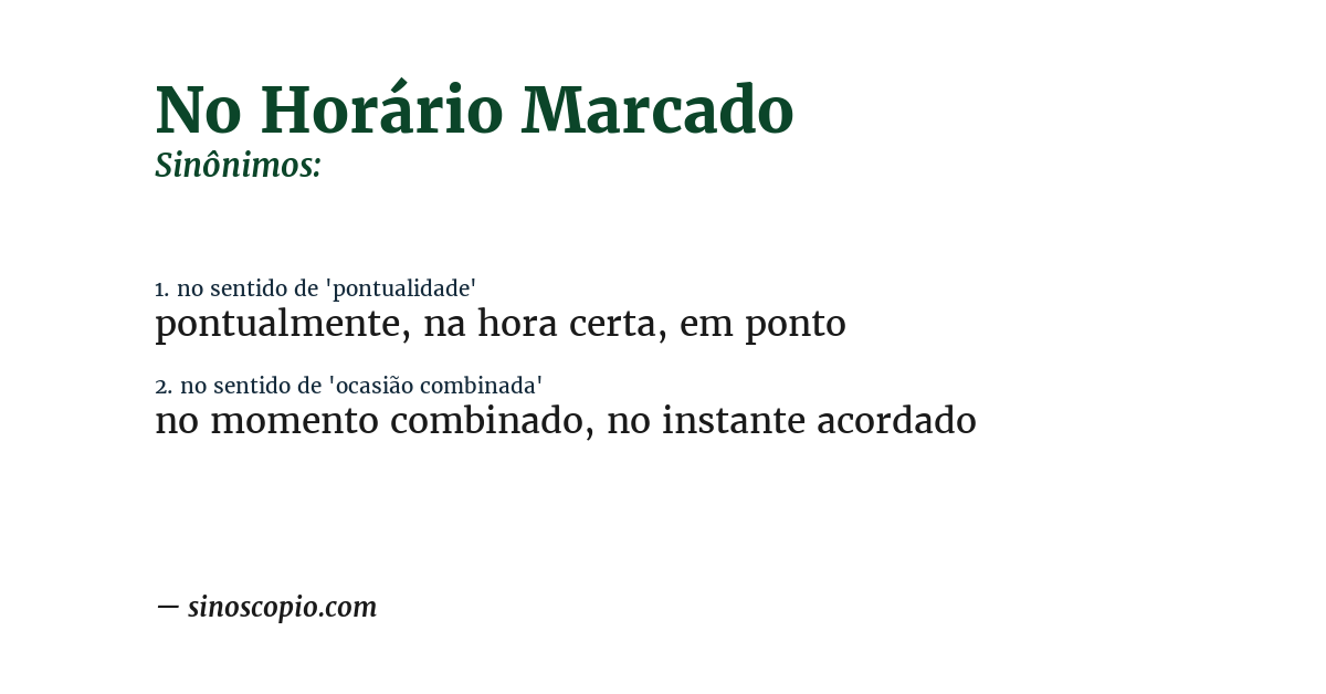 Sinônimo de no horário marcado