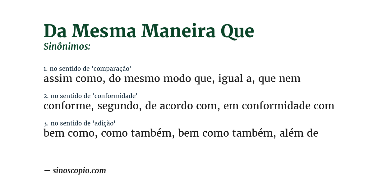 Sinônimo de da mesma maneira que