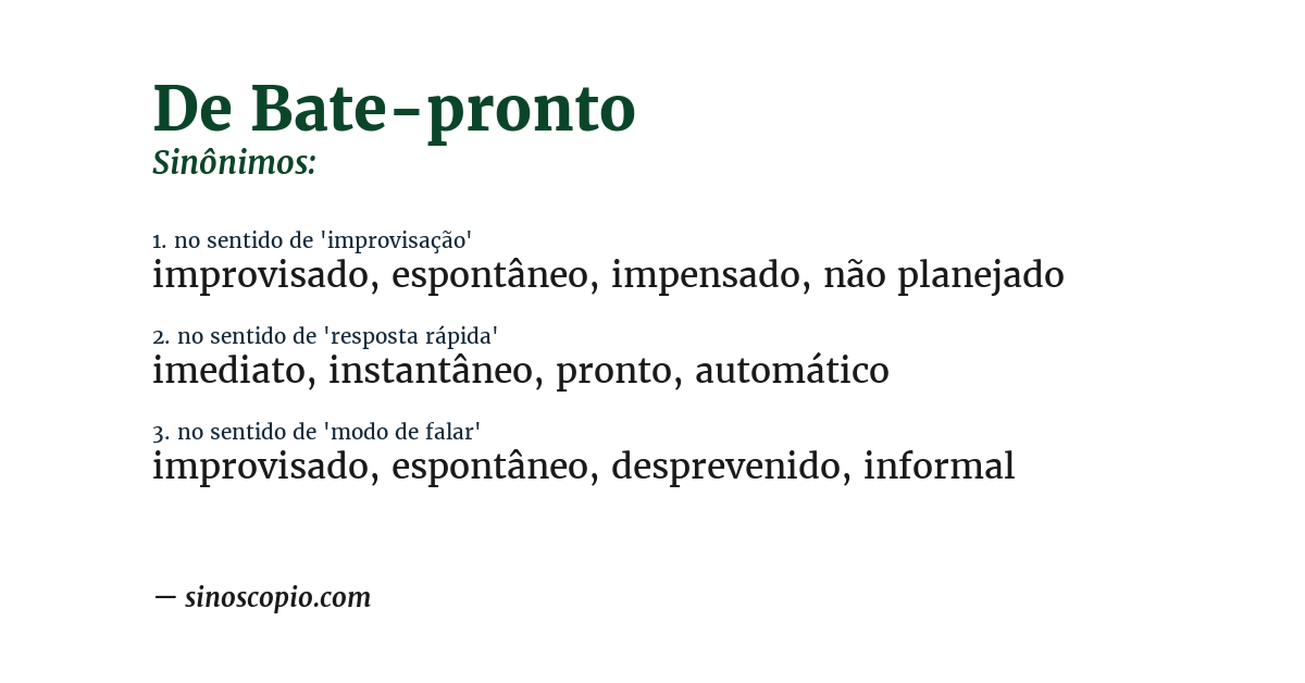 Sinônimo de de bate-pronto