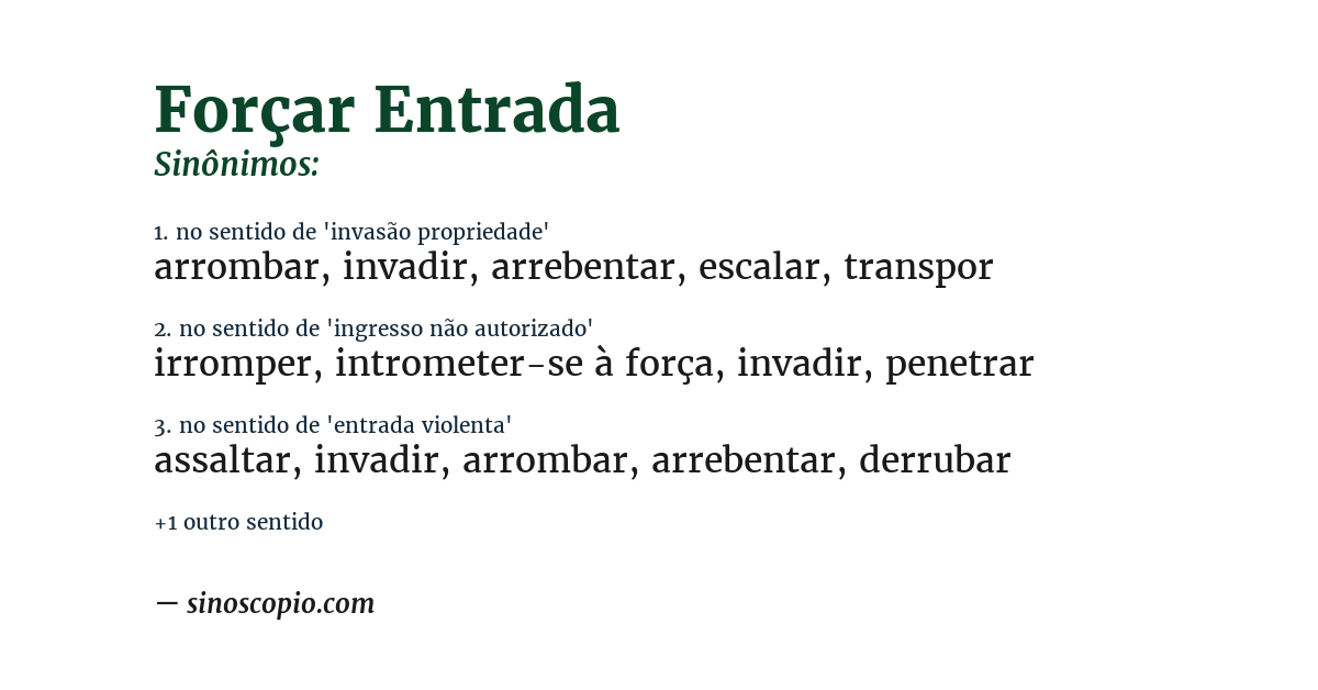 Sinônimo de forçar entrada