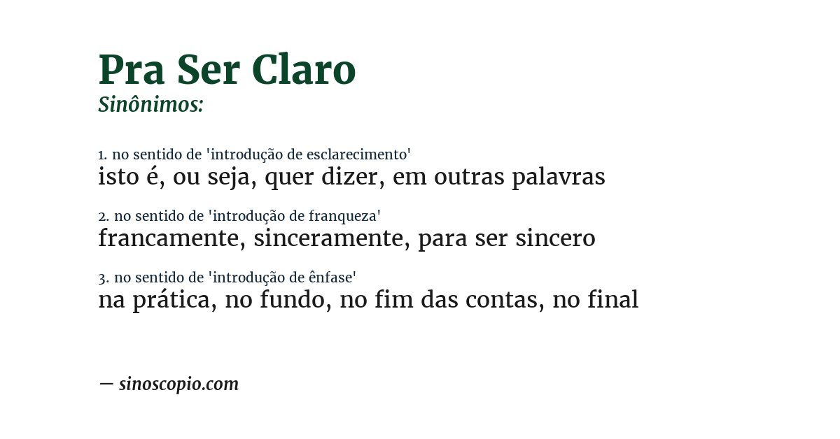 Sinônimo de pra ser claro