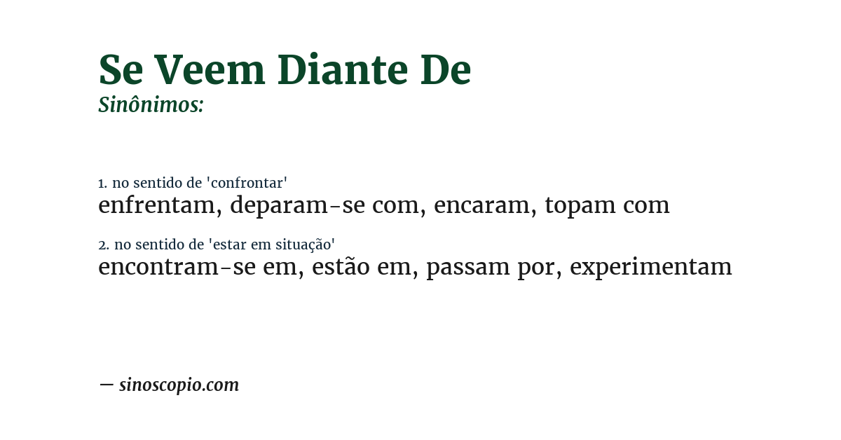 Sinônimo de se veem diante de
