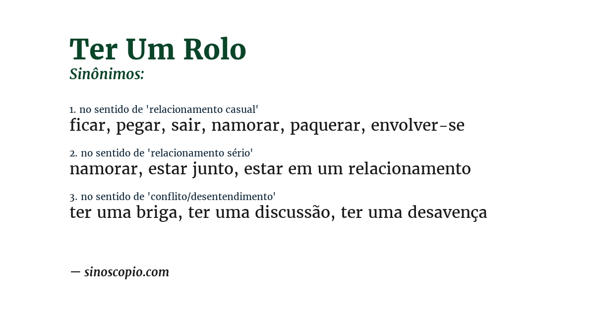 Sinônimo de ter um rolo