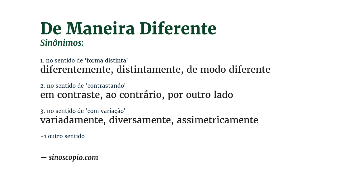 Sinônimo de de maneira diferente