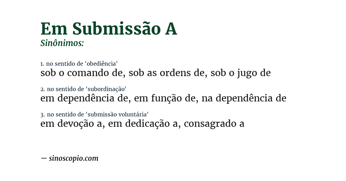 Sinônimo de em submissão a