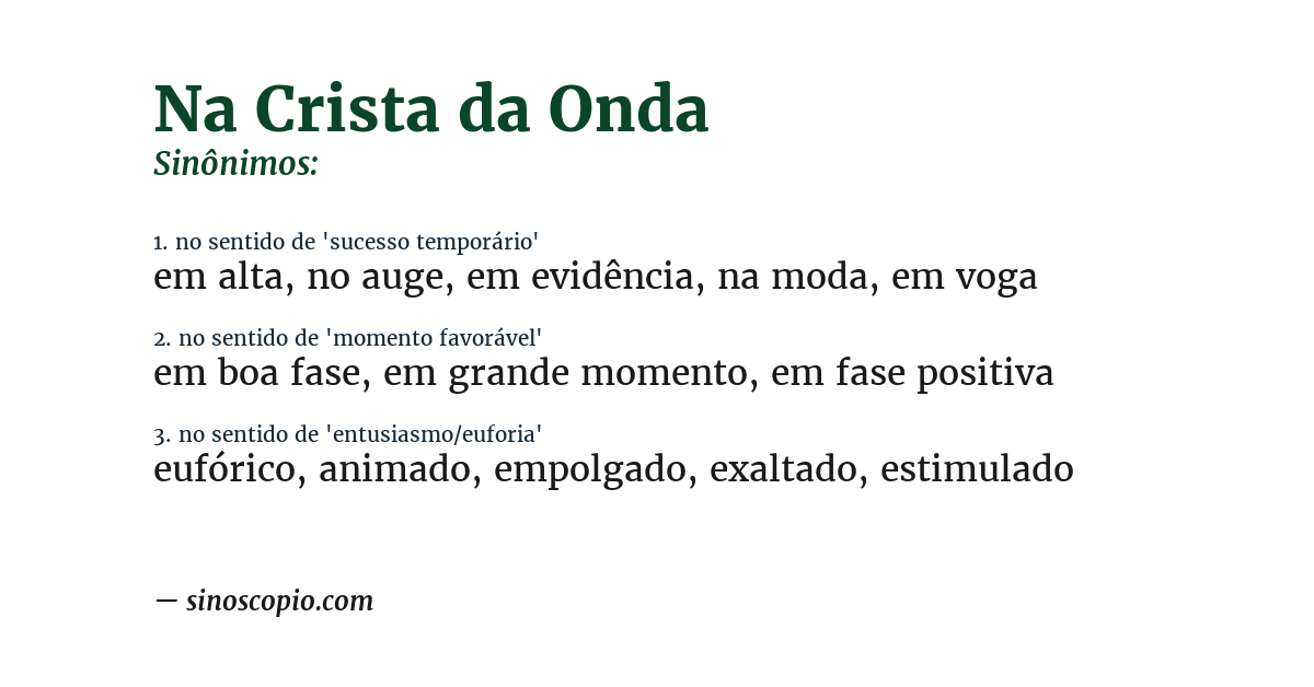 Sinônimo de na crista da onda