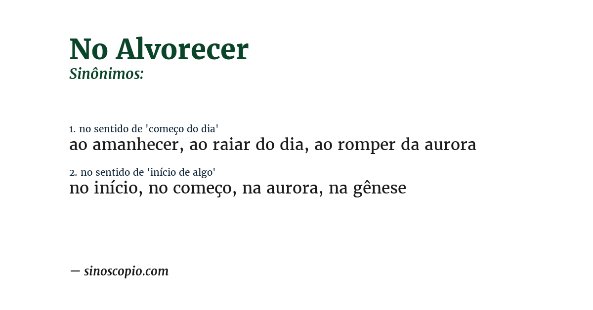 Sinônimo de no alvorecer