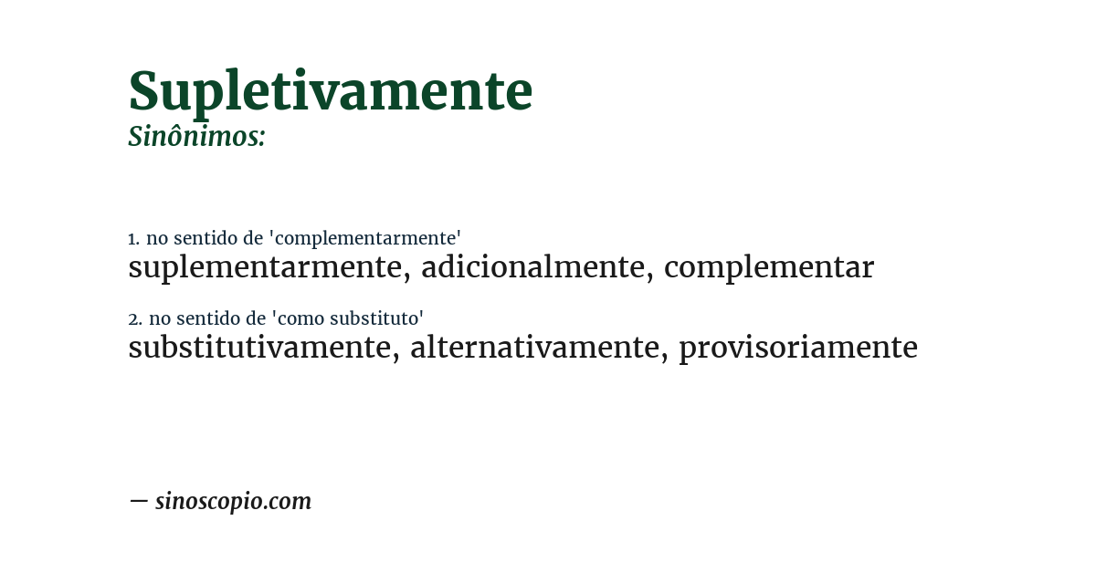 Sinônimo de supletivamente