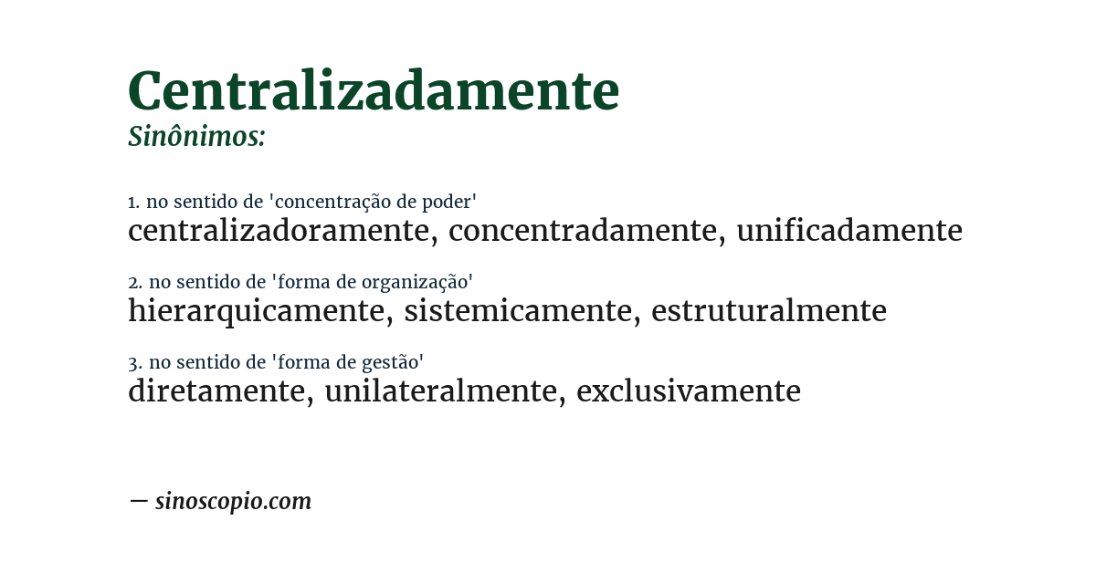Sinônimo de centralizadamente