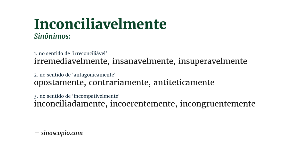 Sinônimo de inconciliavelmente