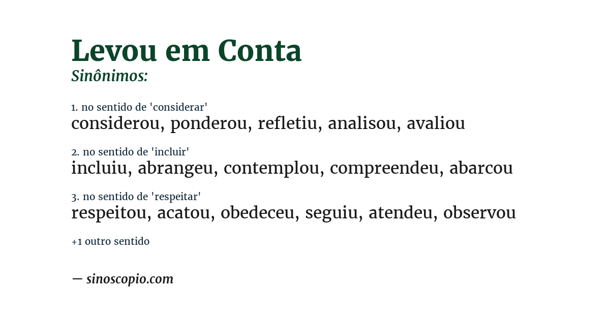 Sinônimo de levou em conta
