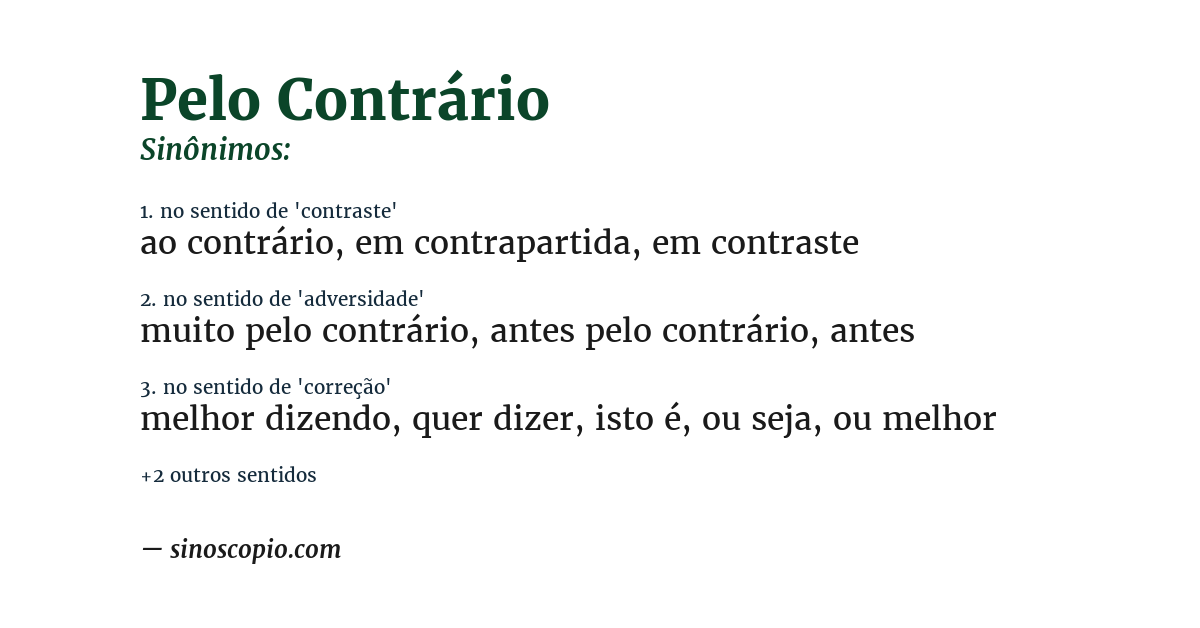 Sinônimo de pelo contrário