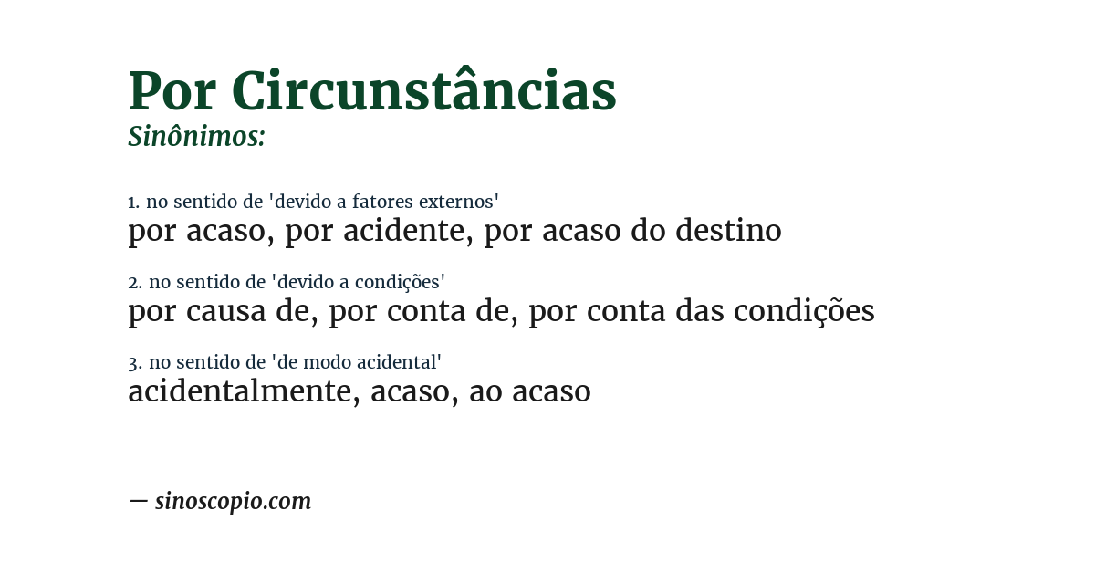 Sinônimo de por circunstâncias