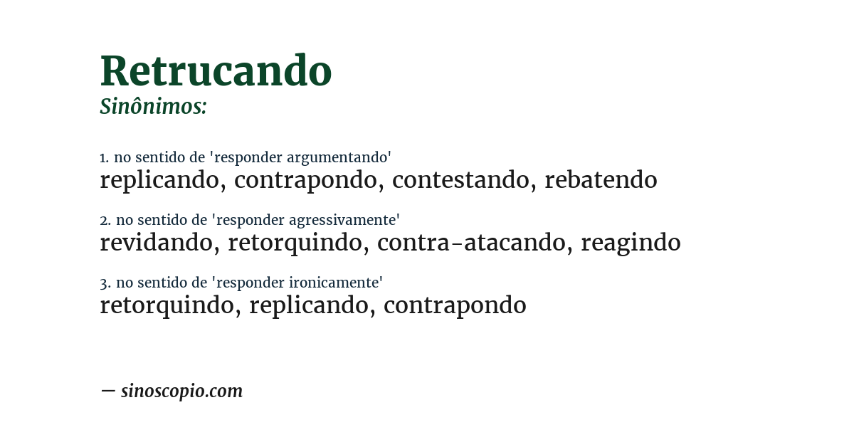 Sinônimo de retrucando