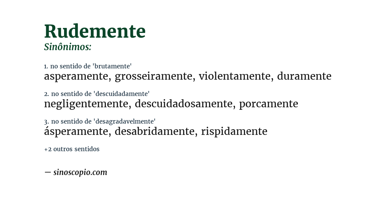 Sinônimo de rudemente