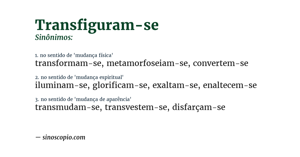Sinônimo de transfiguram-se