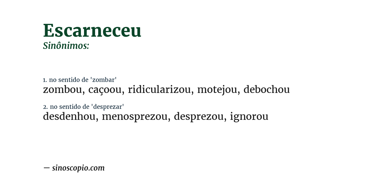 Sinônimo de escarneceu