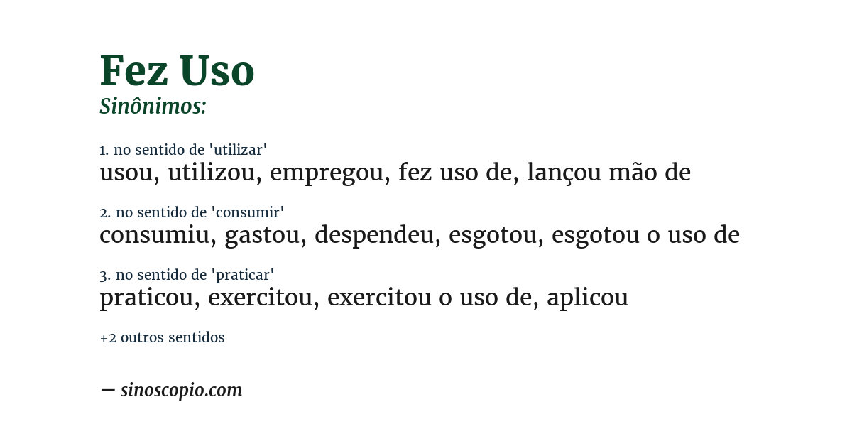 Sinônimo de fez uso