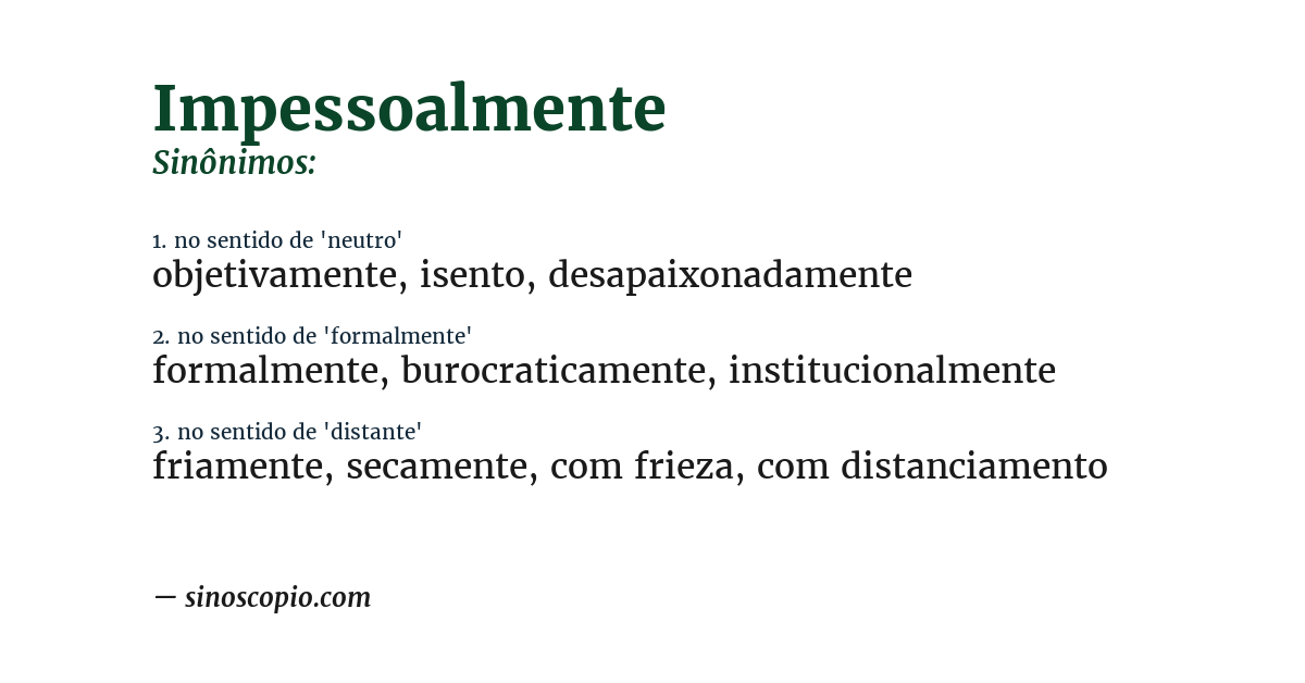 Sinônimo de impessoalmente