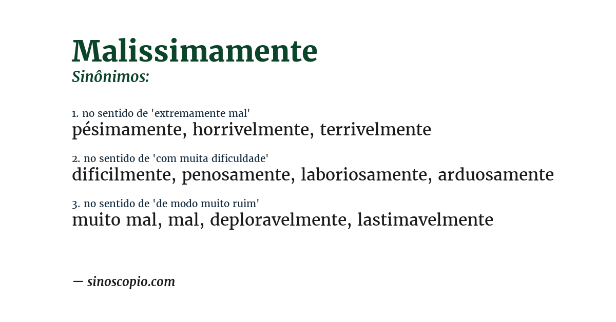 Sinônimo de malissimamente