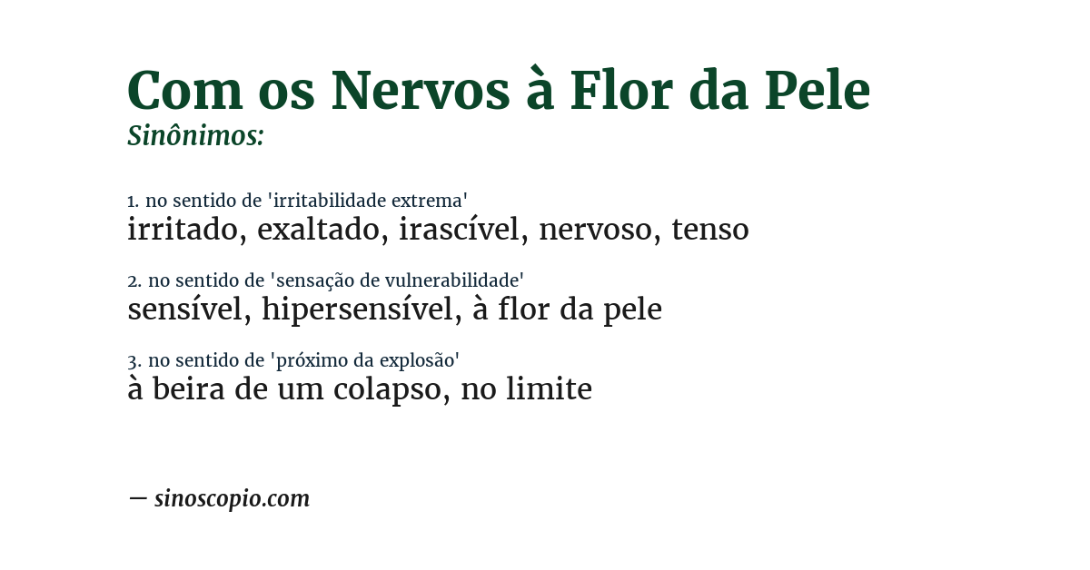 Sinônimo de com os nervos à flor da pele