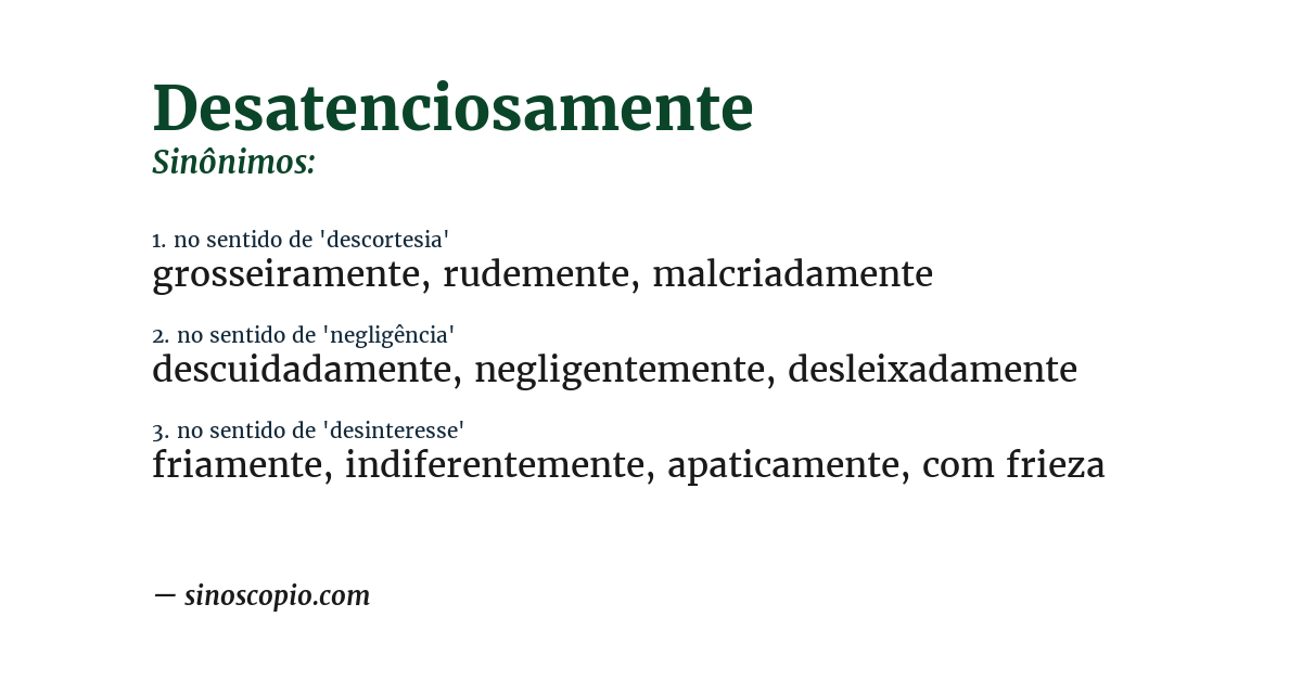 Sinônimo de desatenciosamente