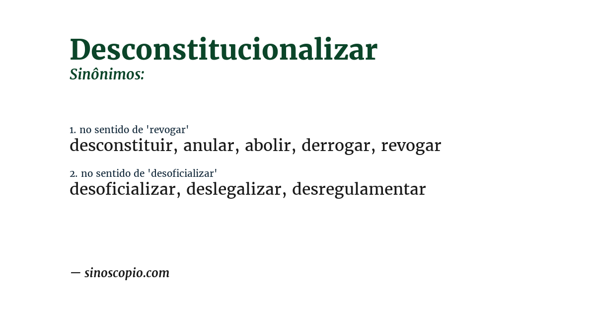 Sinônimo de desconstitucionalizar