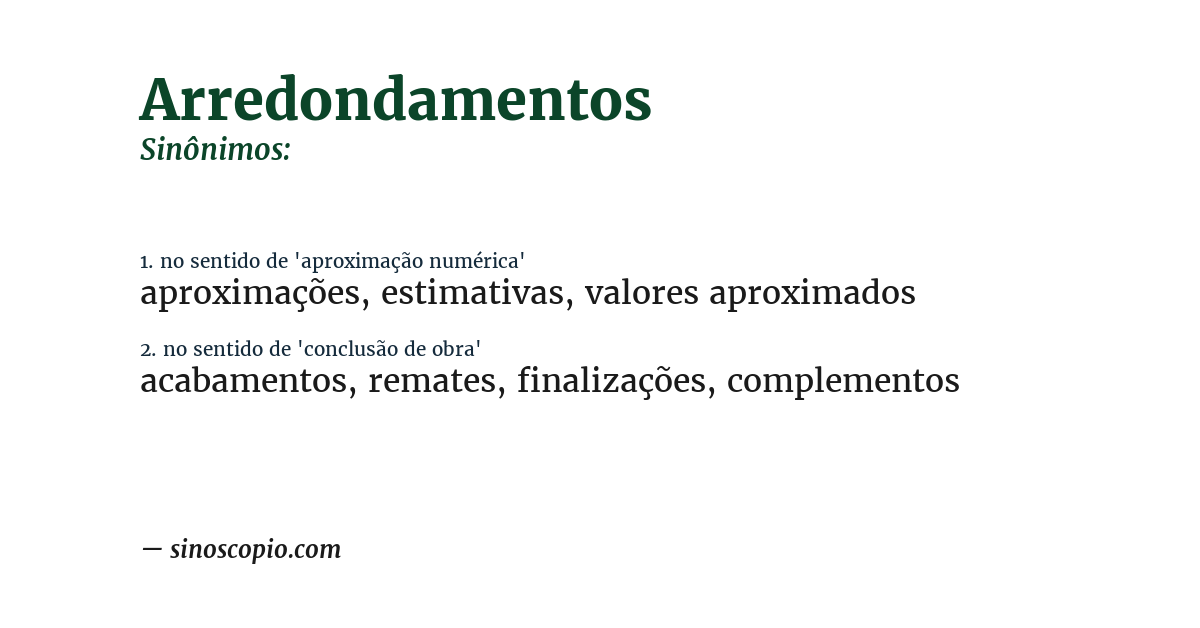 Sinônimo de arredondamentos