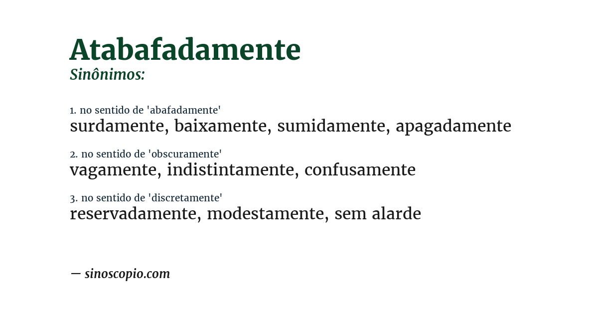 Sinônimo de atabafadamente