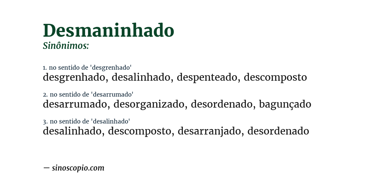 Sinônimo de desmaninhado