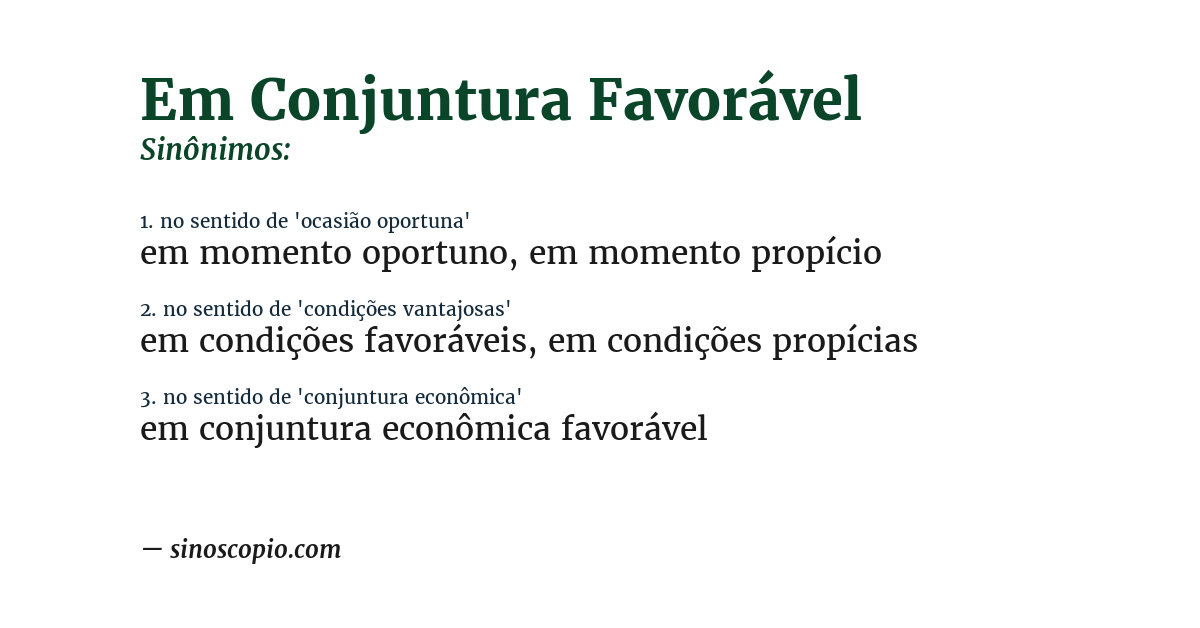 Sinônimo de em conjuntura favorável