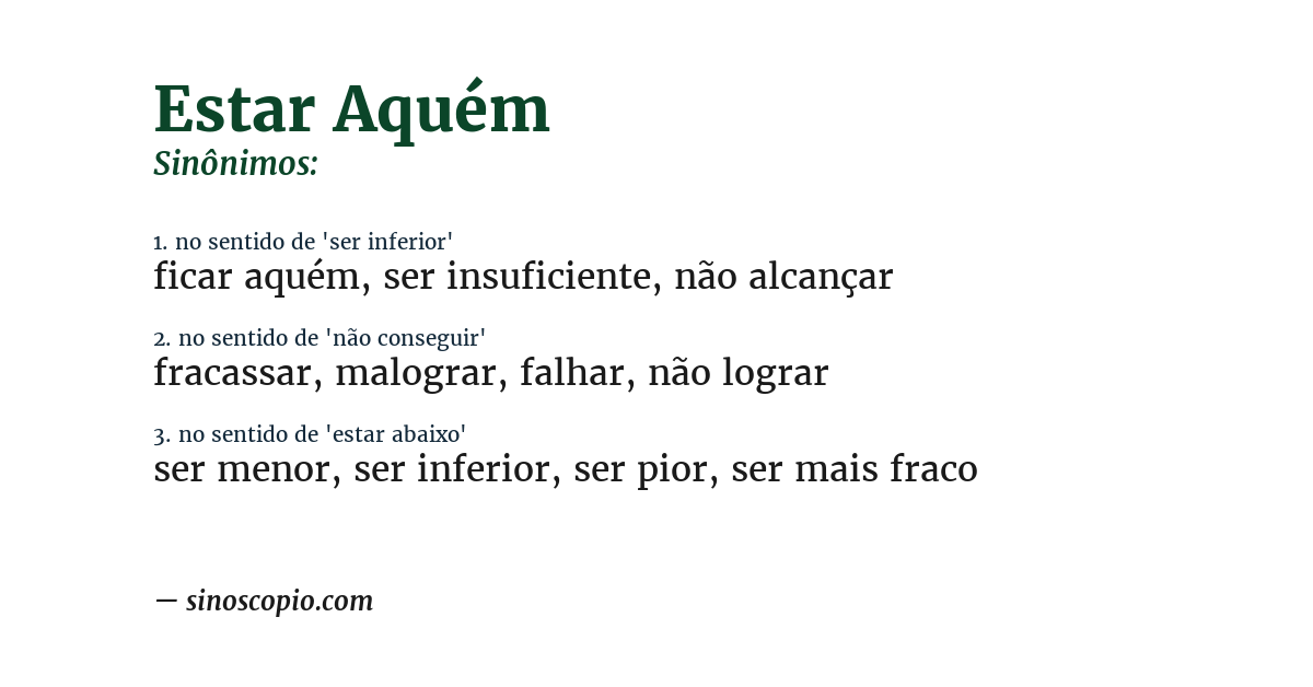 Sinônimo de estar aquém