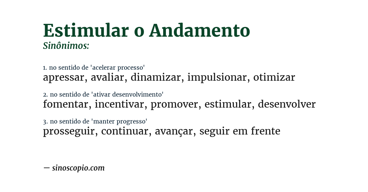 Sinônimo de estimular o andamento