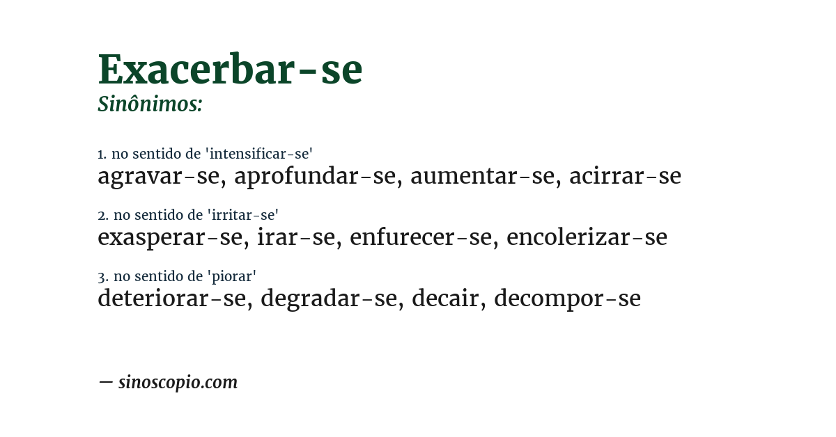 Sinônimo de exacerbar-se