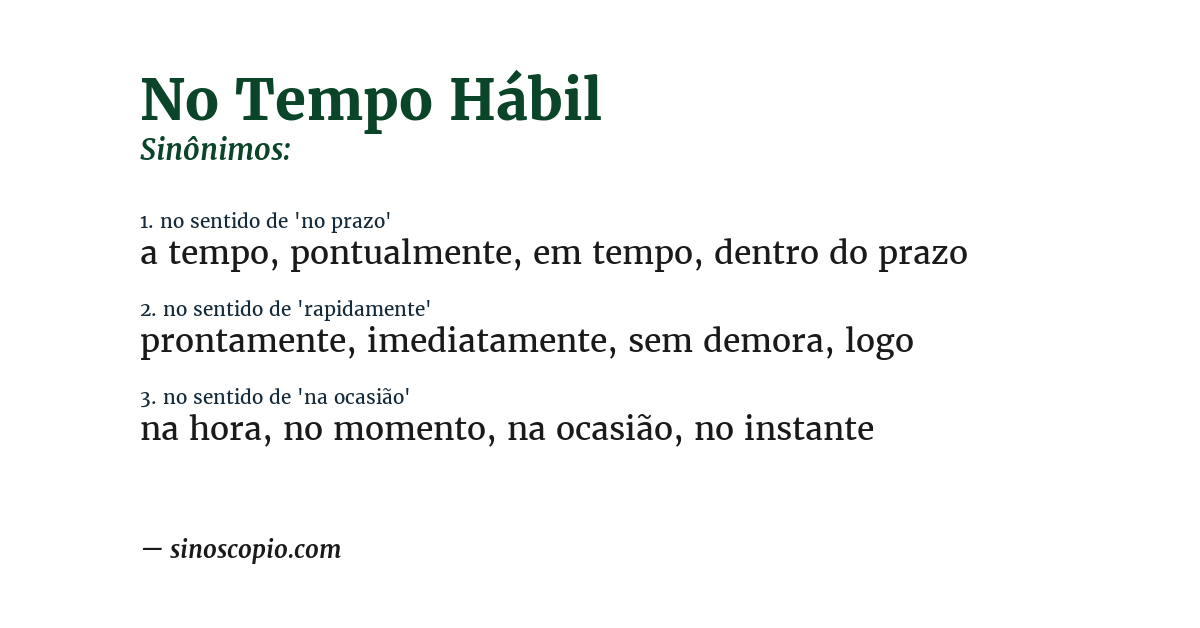 Sinônimo de no tempo hábil