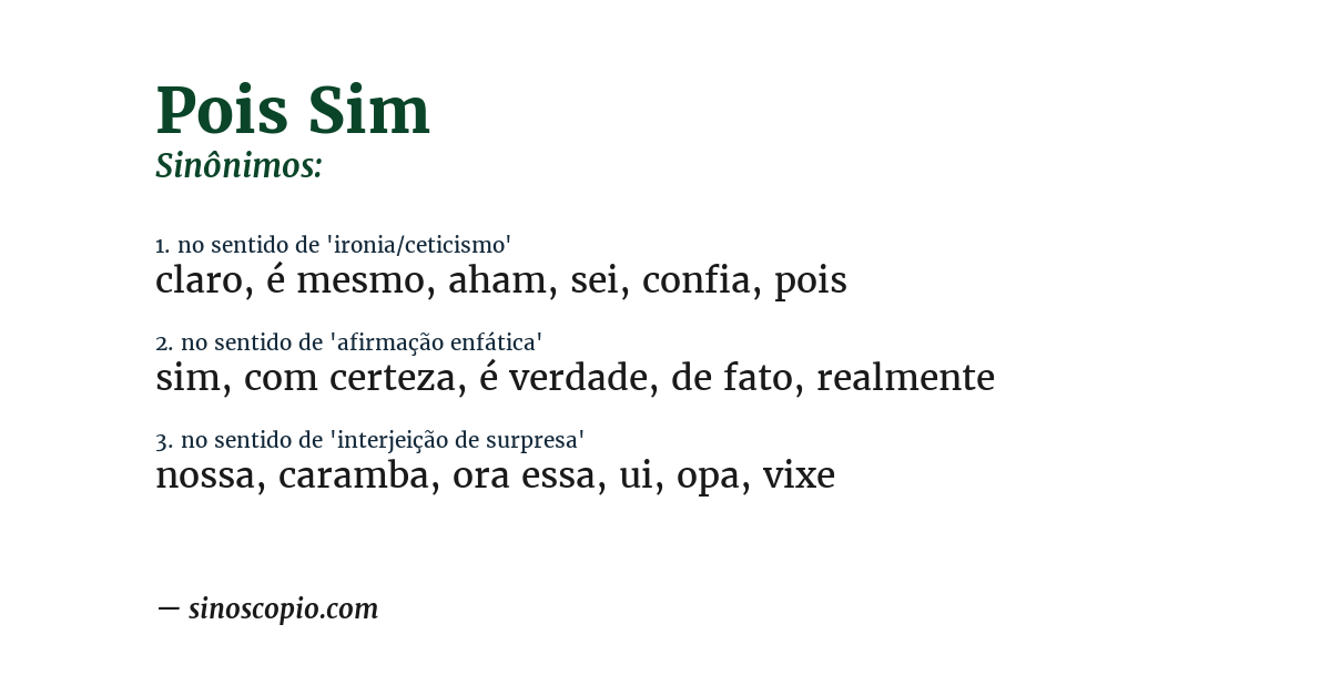 Sinônimo de pois sim