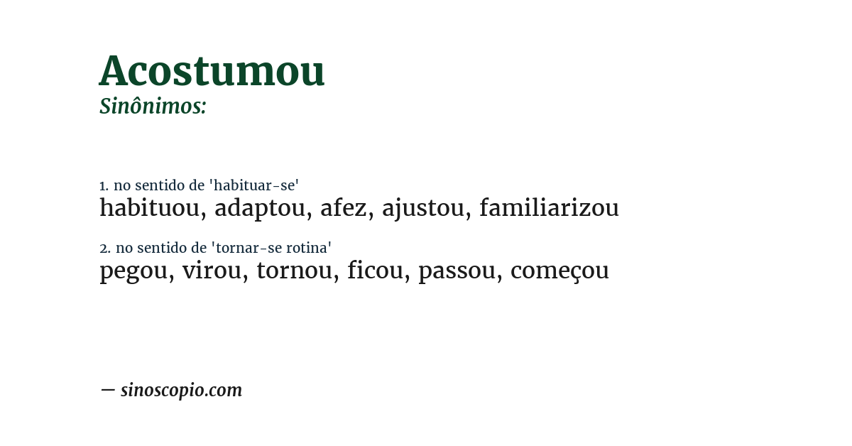 Sinônimo de acostumou