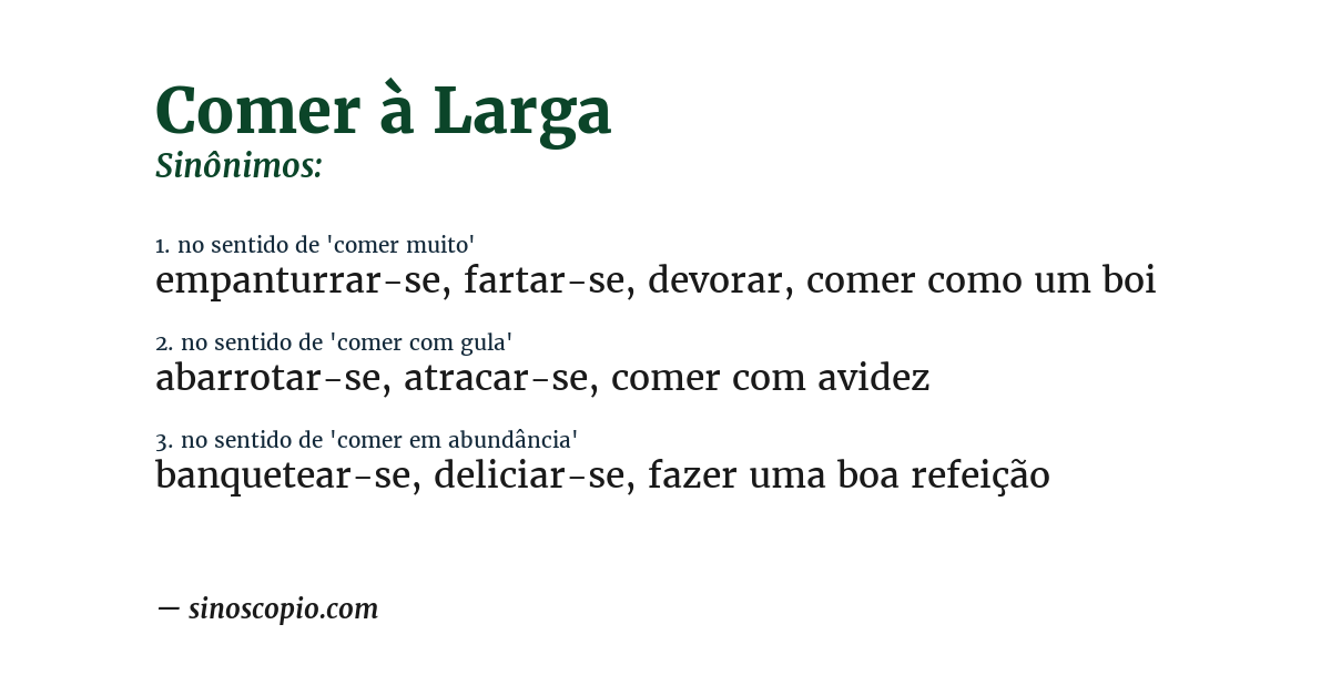 Sinônimo de comer à larga