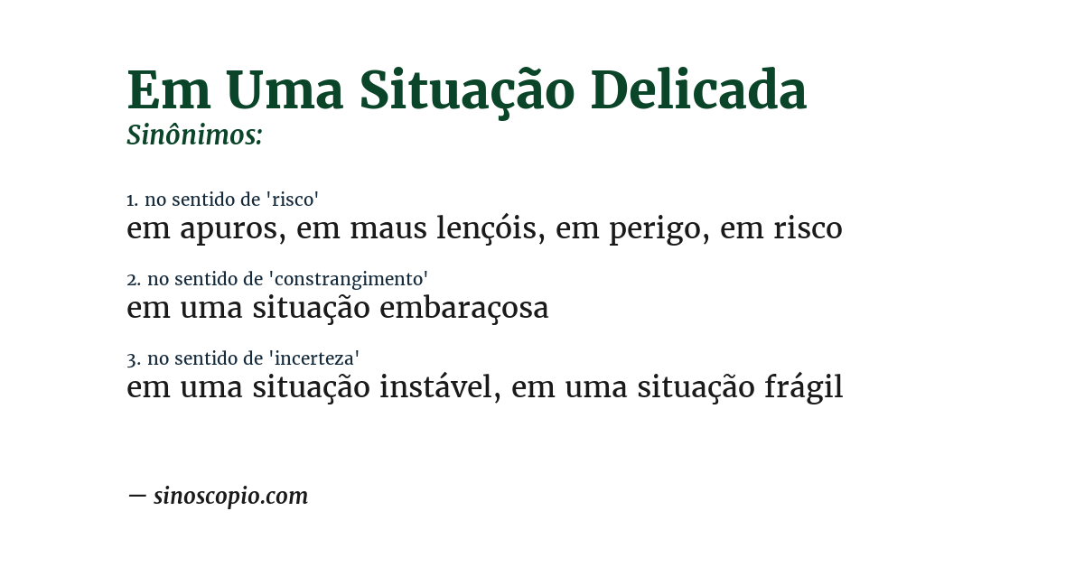 Sinônimo de em uma situação delicada