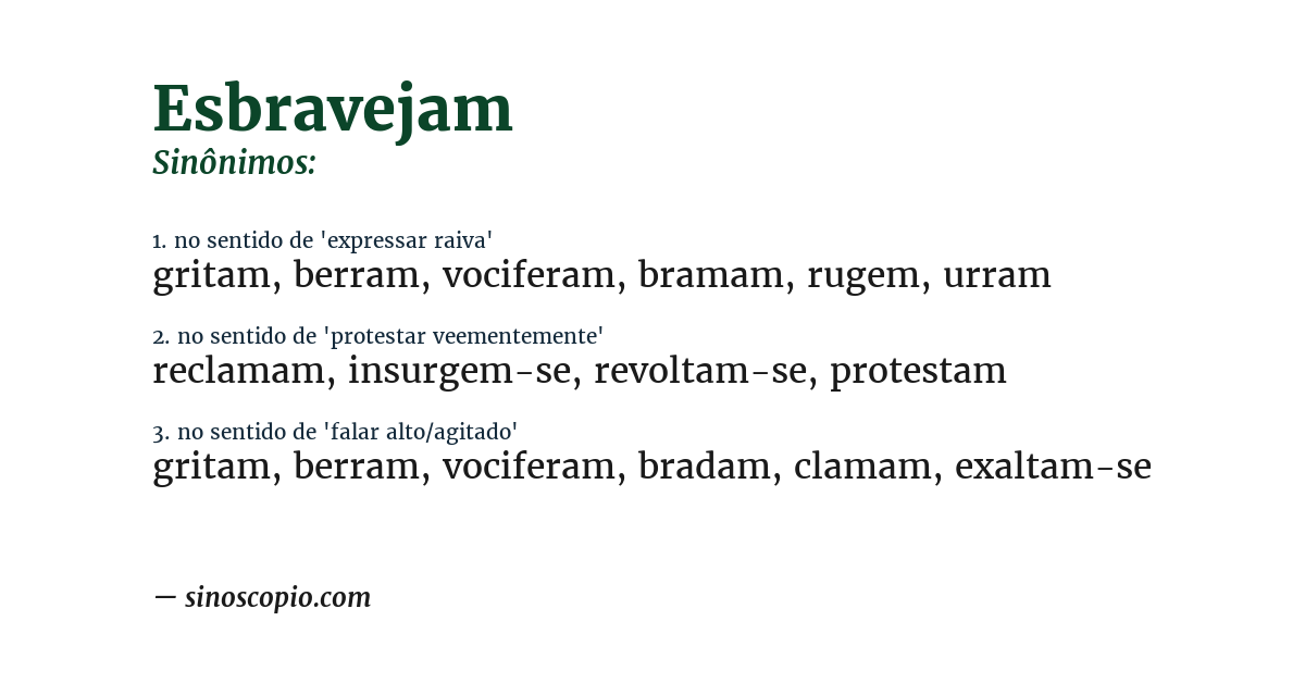 Sinônimo de esbravejam