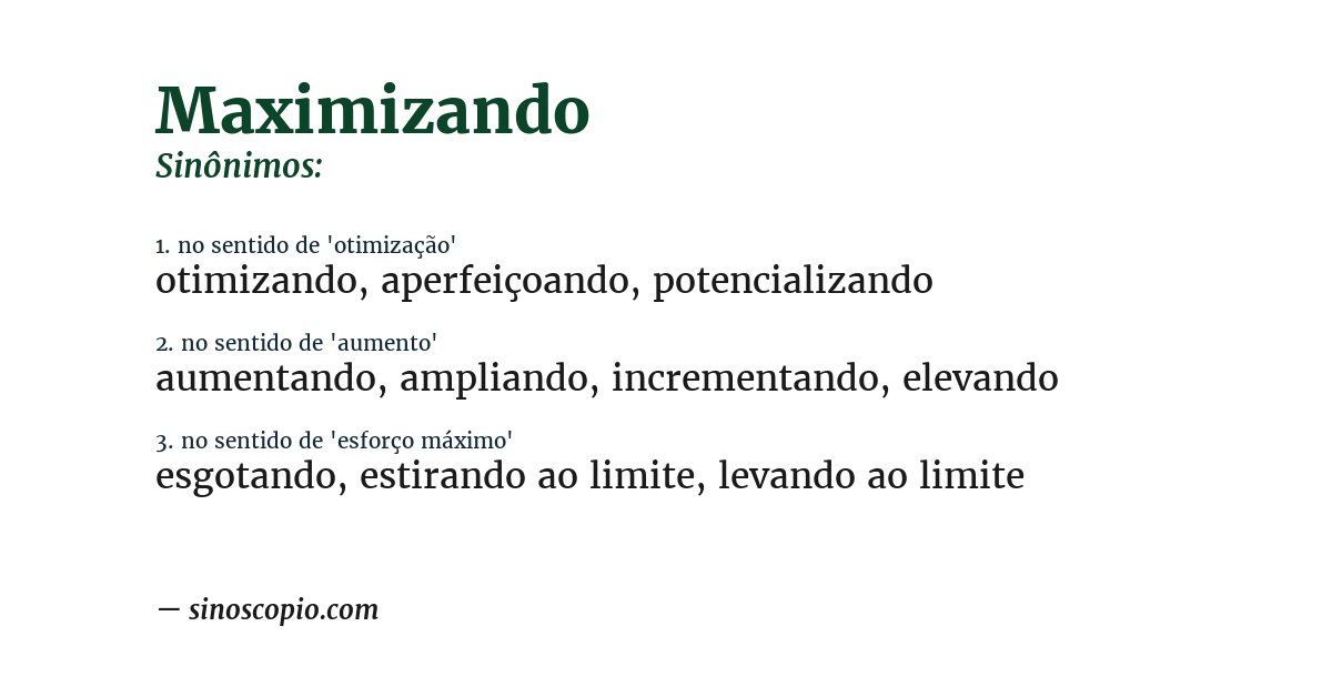 Sinônimo de maximizando