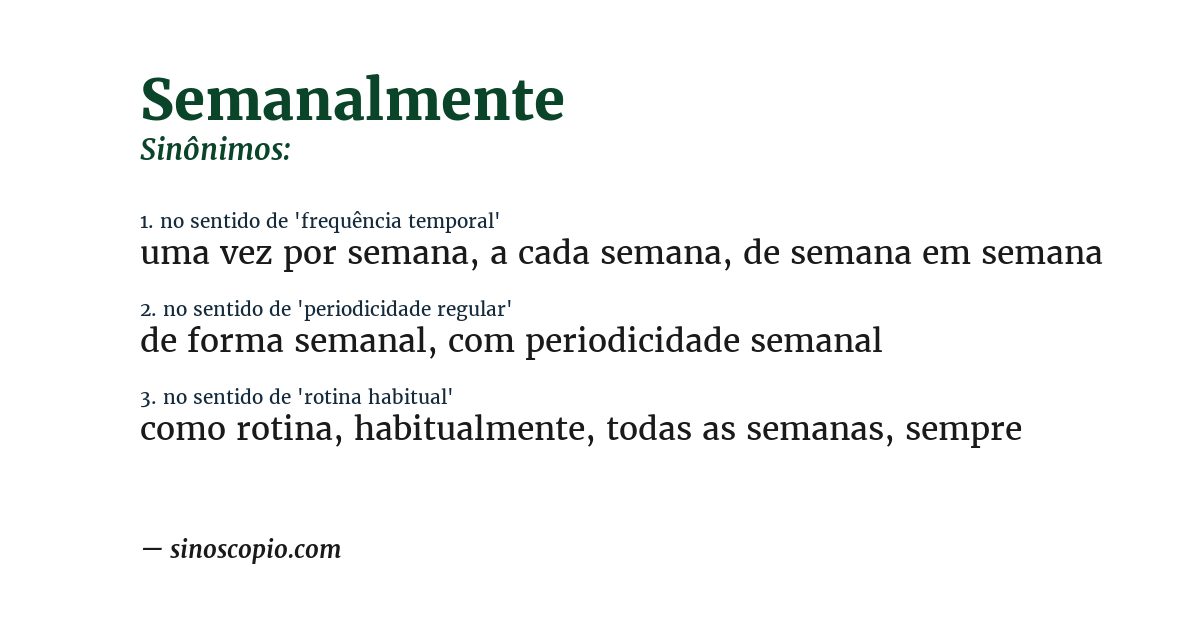Sinônimo de semanalmente