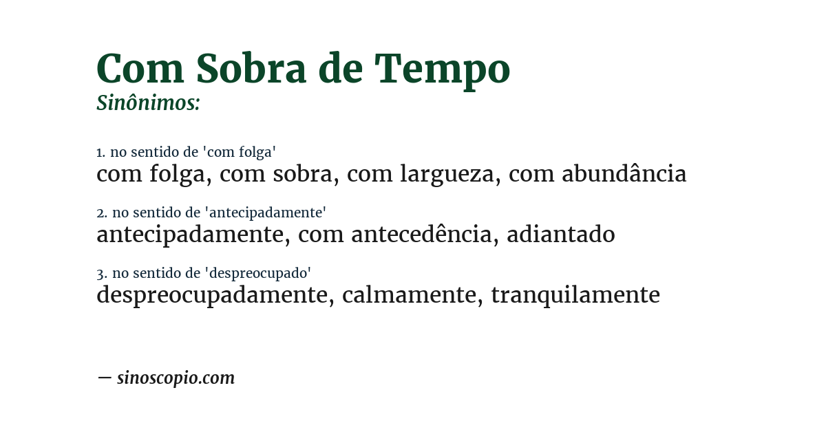 Sinônimo de com sobra de tempo