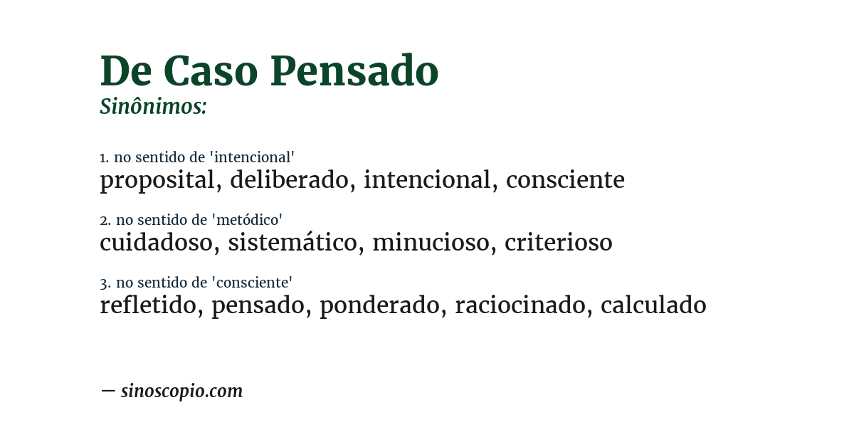 Sinônimo de de caso pensado